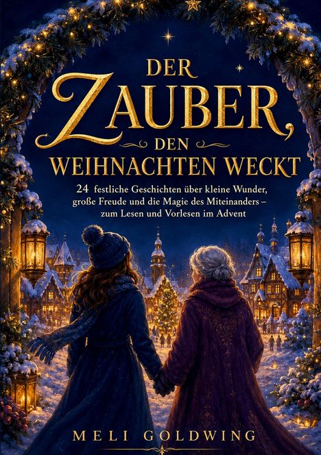 "Der Zauber, den Weihnachten weckt" steht in goldener Schrift. Zwei Menschen auf einem weihnachtlichen Dorfplatz voller Lichter.