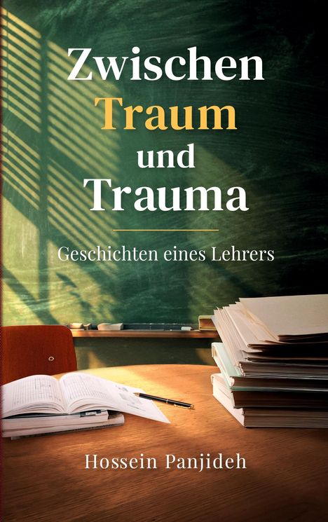 Zwischen Traum und Trauma. Geschichten eines Lehrers. Hossein Panjideh. Ein Klassenzimmer mit Schreibtisch und Büchern.