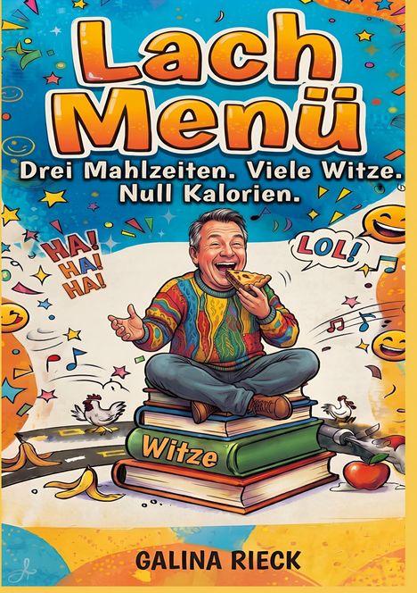 Text: "Lach Menü. Drei Mahlzeiten. Viele Witze. Null Kalorien. GALINA RIECK". Illustration: Lachender Mann auf Bücherstapel.