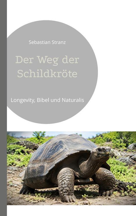 „Sebastian Stranz, Der Weg der Schildkröte“, darunter eine große Schildkröte in einer grünen Landschaft.