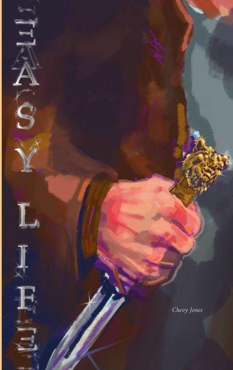 Der Text „EASY LIFE“ steht vertikal, daneben hält eine Person einen Dolch mit einem verzierten Griff.