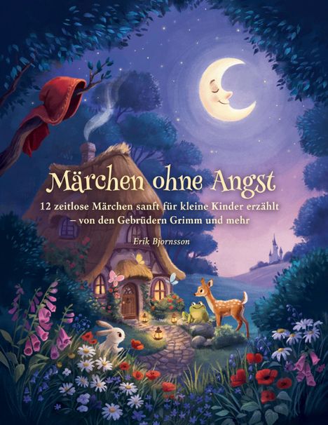 "Märchen ohne Angst" und "12 zeitlose Märchen sanft für kleine Kinder erzählt..." über einer märchenhaften Waldszene.