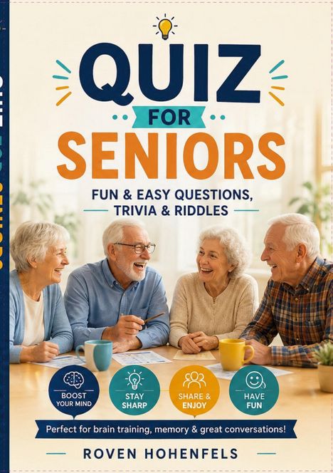 „QUIZ FOR SENIORS: Fun & Easy Questions, Trivia & Riddles“ Ein Cover zeigt vier lachende Senioren an einem Tisch.