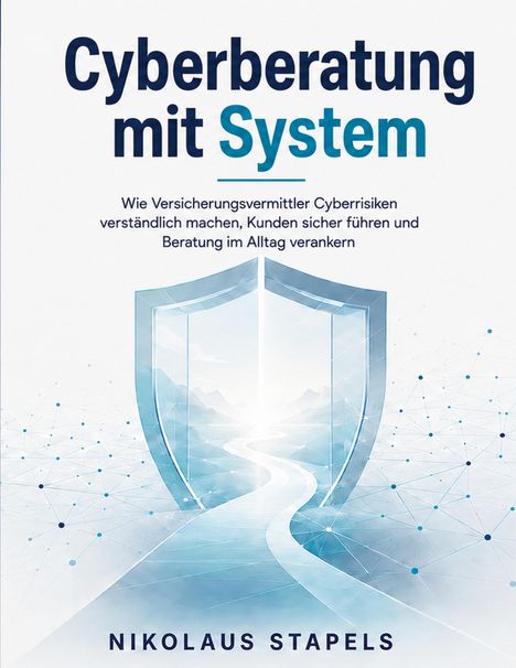 "Cyberberatung mit System" – Anleitung für Versicherungsvermittler. Illustration eines Weges durch ein futuristisches Tor.