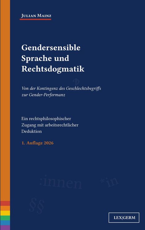 „Gendersensible Sprache und Rechtsdogmatik“, 1. Auflage 2026. Blaues Cover mit orangefarbenem Rand und Regenbogenstreifen.