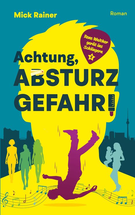 Titel: "Achtung, Absturzgefahr!" Silhouetten, Personen, Noten, Skyline, kontrastreiche Farben, markante Gestaltung.