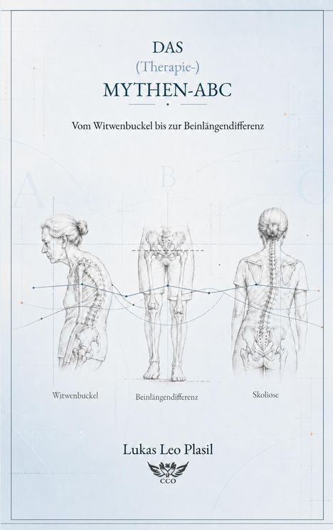 Titel: "DAS (Therapie-) MYTHEN-ABC". Untertitel: "Vom Witwenbuckel bis zur Beinlängendifferenz". Illustrationen von Wirbelsäule und Gelenken.