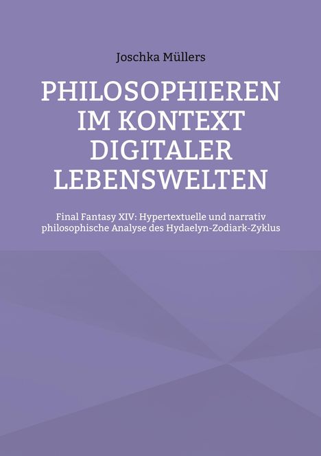 Titel: "Philosophieren im Kontext digitaler Lebenswelten". Autor: Joschka Müllers. Lila Hintergrund.