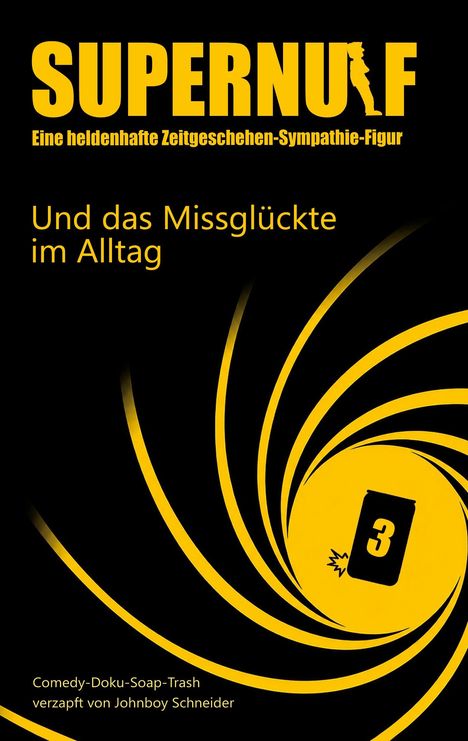 "SUPERNULF: Eine heldenhafte Zeitgeschehen-Sympathie-Figur. Und das Missglückte im Alltag. Comedy-Doku-Soap-Trash."

Schwarzes Design mit gelben Spiralen.