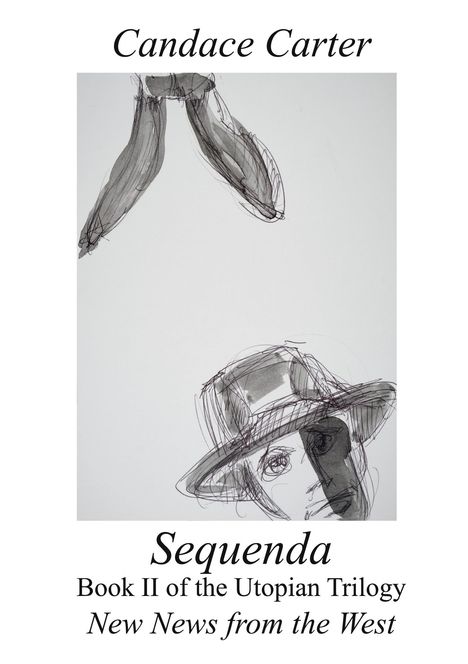 Text: "Candace Carter, Sequenda, Book II of the Utopian Trilogy, New News from the West." Skizze mit Hut und erhobenen Armen.