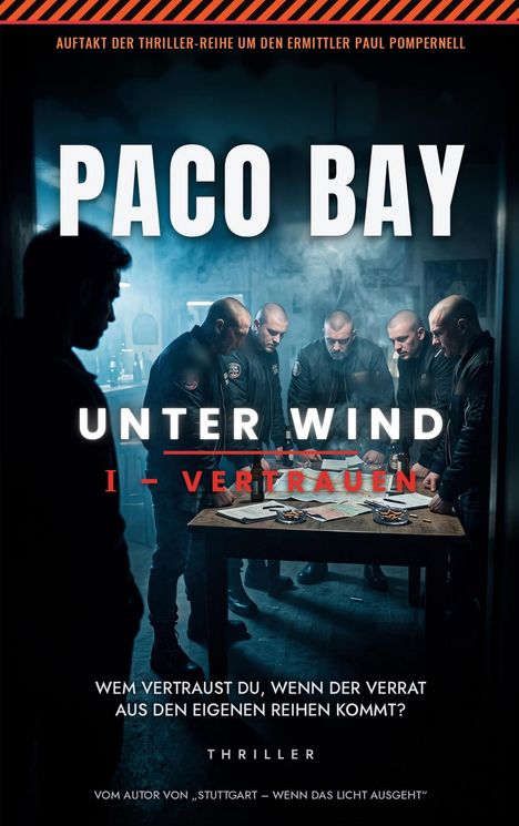 „Paco Bay - Unter Wind I – Vertrauen“ Auftritt: Ermittler und Männer am Tisch in düsterer Umgebung, Thema: Verrat.