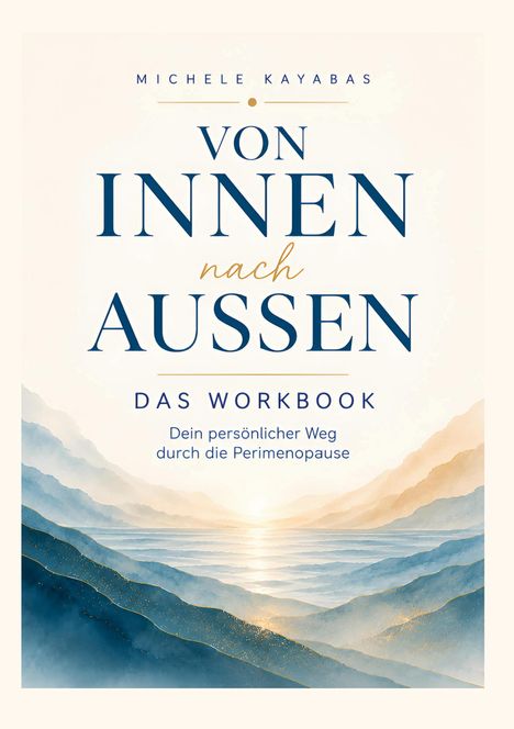 "Von innen nach außen: Das Workbook. Dein persönlicher Weg durch die Perimenopause." Illustration: Landschaft mit Bergen.