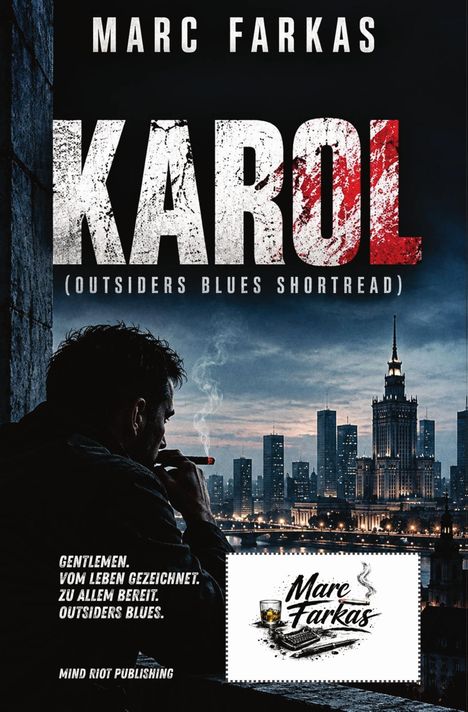 „Marc Farkas: KAROL (OUTSIDERS BLUES SHORTREAD). Gentlemen. Vom Leben gezeichnet. Zu allem bereit. Outsiders Blues.“ 

Ein Mann mit Zigarette schaut auf eine nächtliche Skyline. Unten ein Logo mit Schreibmaschine und Whiskeyglas.