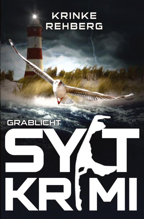 "Grablicht Sylt Krimi" in großen Buchstaben. Möwe vor stürmischem Meer und Leuchtturm im Hintergrund.