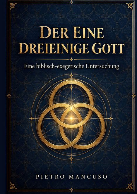 „Der Eine Dreieinige Gott“, goldene Kreise und geometrische Muster auf dunkelblauem Hintergrund.