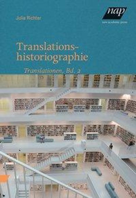Julia Richter: Richter, J: Translationshistoriographie Bd.1, Buch