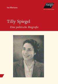 Ina Markova: Tilly Spiegel, Buch