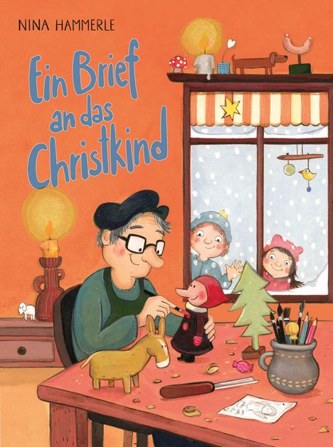 Titel: "Ein Brief an das Christkind". Illustration: Ein Mann bastelt an einer Puppe, zwei Kinder schauen fröhlich durchs Fenster.