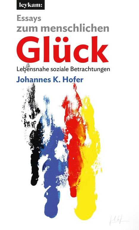 Johannes K. Hofer: Essays zum menschlichen Glück, Buch