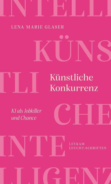 Lena Marie Glaser: Künstliche Konkurrenz - KI als Jobkiller und Chance, Buch