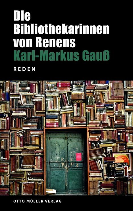 Karl-Markus Gauß: Die Bibliothekarinnen von Renens, Buch