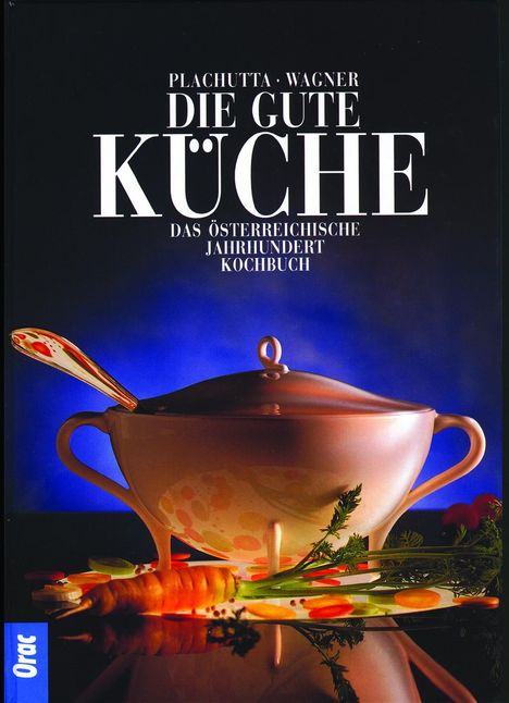 Ewald Plachutta: Die gute Küche, Buch