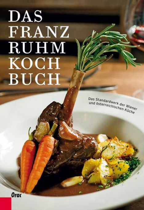 Franz Ruhm: Das Franz Ruhm Kochbuch, Buch