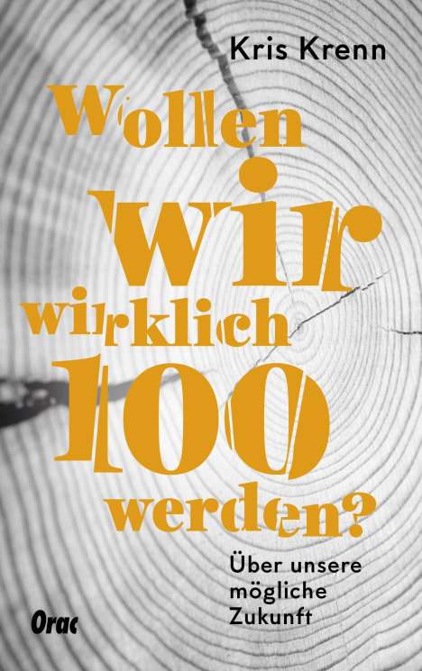 Kris Krenn: Krenn, K: Wollen wir wirklich 100 werden?, Buch