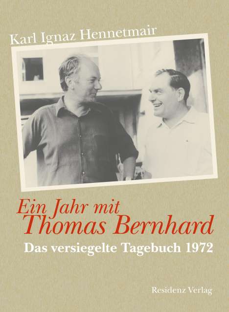 Karl Ignaz Hennetmair: Ein Jahr mit Thomas Bernhard, Buch