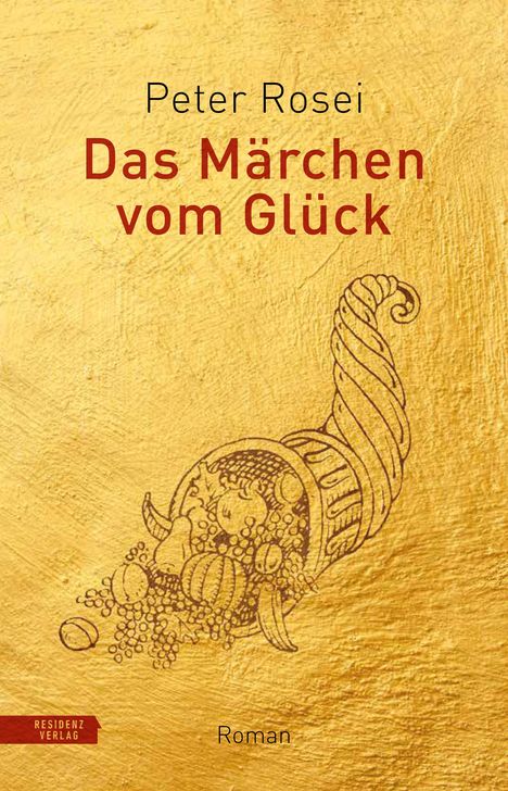 Peter Rosei: Rosei, P: Märchen vom Glück, Buch