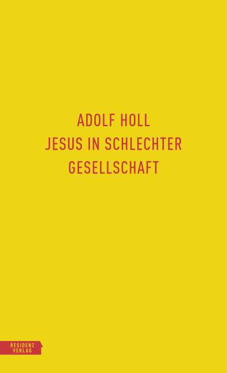 Adolf Holl: Jesus in schlechter Gesellschaft, Buch