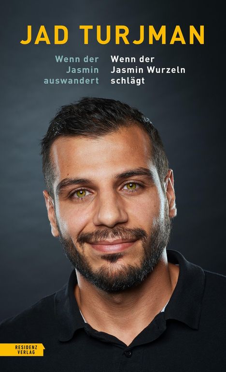 Jad Turjman: Wenn der Jasmin auswandert / Wenn der Jasmin Wurzeln schlägt, Buch