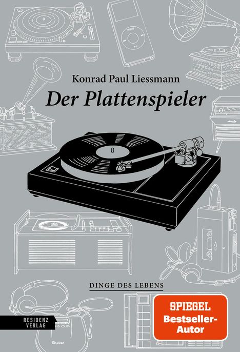 Konrad Paul Liessmann: Der Plattenspieler, Buch