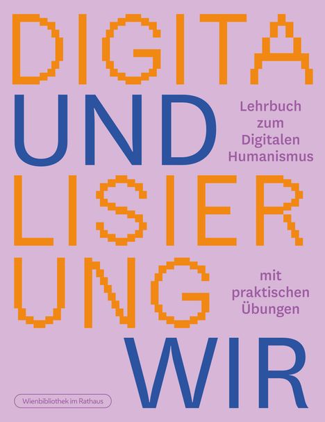 Digitalisierung und wir, Buch