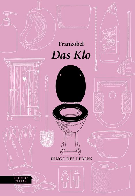 Text: "Franzobel Das Klo. Dinge des Lebens." Illustration: Toilettenutensilien auf rosa Hintergrund.