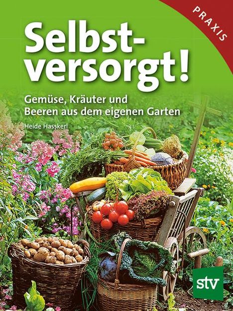 Heide Haßkerl: Selbstversorgt!, Buch