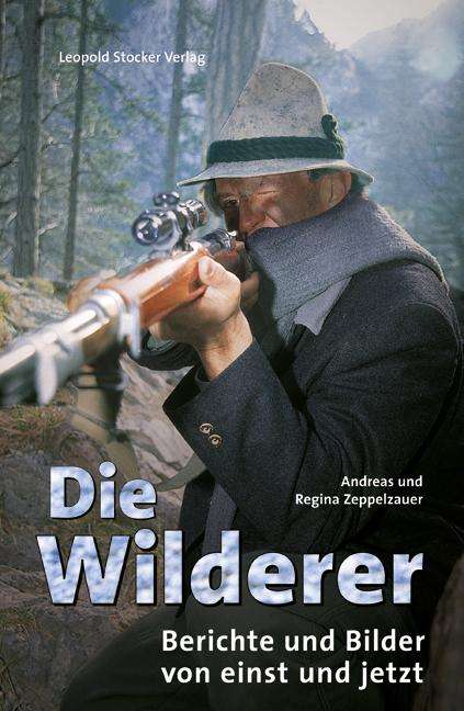 Andreas Zeppelzauer: Die Wilderer, Buch