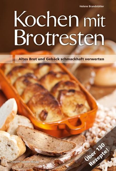 Helene Brandstätter: Kochen mit Brot Brotresten, Buch