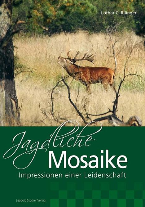 Lothar C. Rilinger: Jagdliche Mosaike, Buch