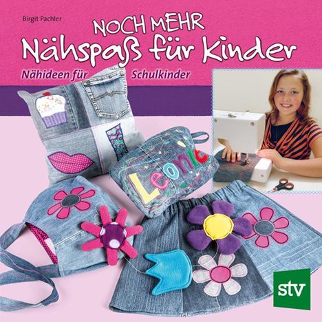 „Noch mehr Nähspaß für Kinder“, bunte genähte Objekte und fröhliches Kind an Nähmaschine, stv-Logo.