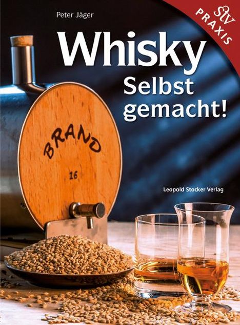 Peter Jäger: Whisky Selbstgemacht!, Buch