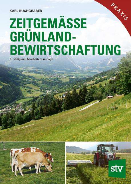 Karl Buchgraber: Zeitgemäße Grünlandbewirtschaftung, Buch