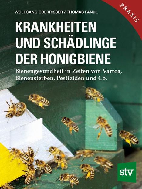 Wolfgang Oberrisser: Krankheiten und Schädlinge der Honigbiene, Buch