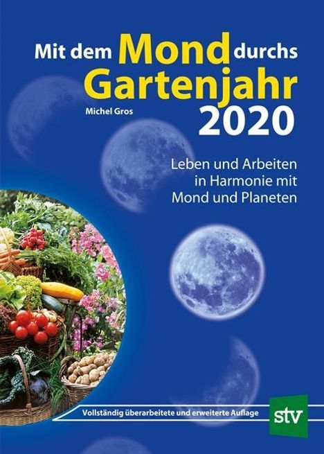 Michel Gros: Gros, M: Mit dem Mond durchs Gartenjahr 2020, Buch