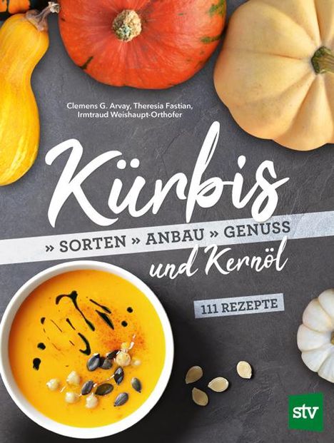 Clemens G. Arvay: Kürbis und Kernöl, Buch