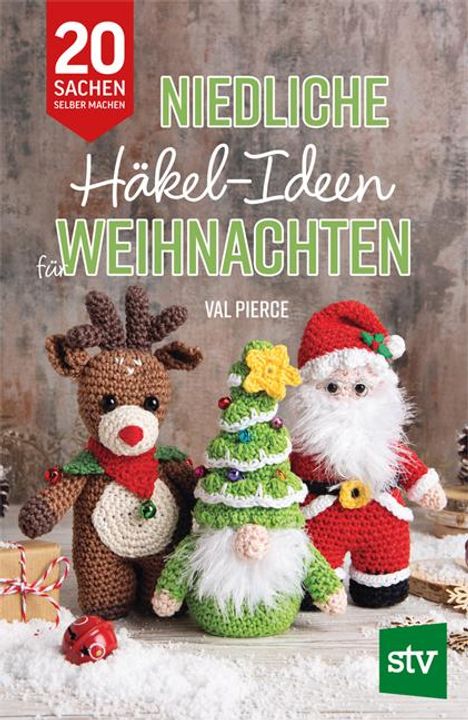 Val Pierce: Niedliche Häkel-Ideen für Weihnachten, Buch