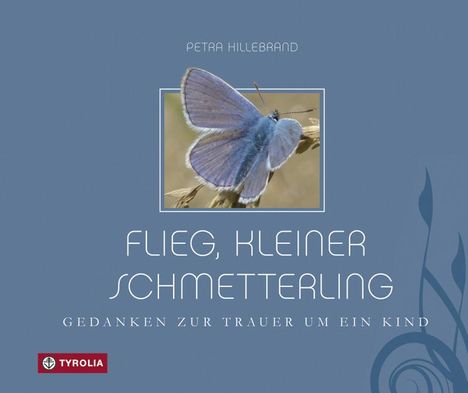 Petra Hillebrand: Flieg, kleiner Schmetterling, Buch