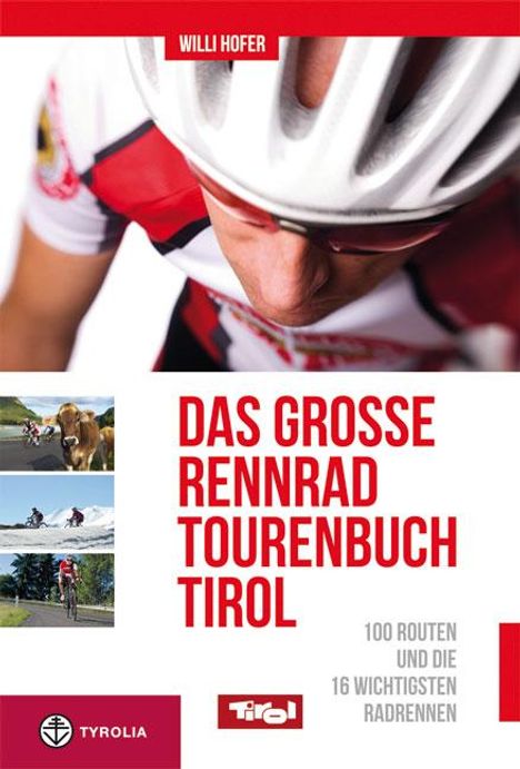 Willi Hofer: Das große Rennradtouren-Buch Tirol, Buch