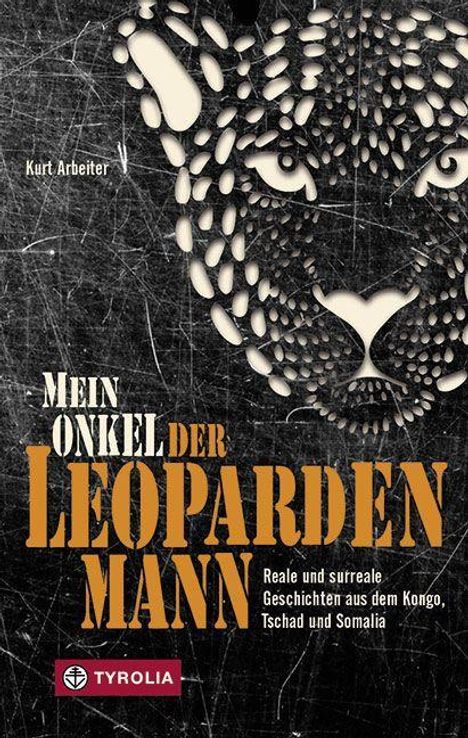 Kurt Arbeiter: Mein Onkel der Leopardenmann, Buch