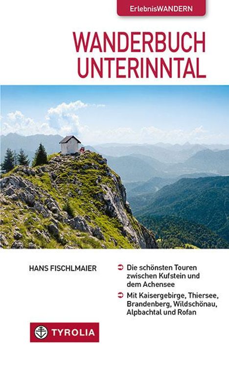 Hans Fischlmaier: Wanderbuch Unterinntal, Buch